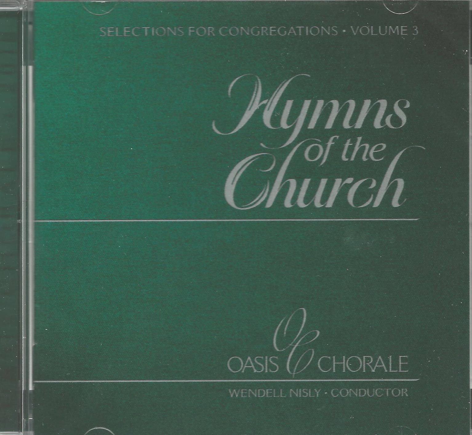 HYMNS OF THE CHURCH, VOLUME 3 Oasis Chorale